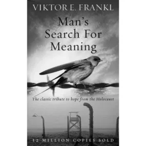 MAN'S SEARCH FOR MEANING 