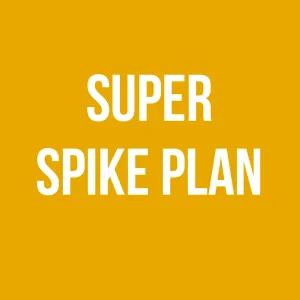 SUPER SPIKE PLAN