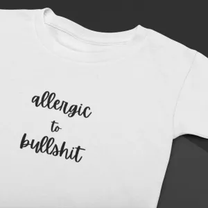 Allergic to Bullshit T-shirt