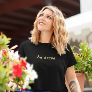 Be Brave Crop Top
