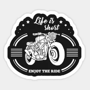 Life Is Short Enjoy The Ride Sticker