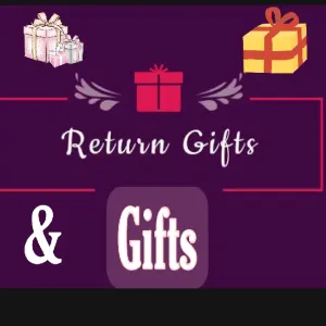 Return Gift & Gifts