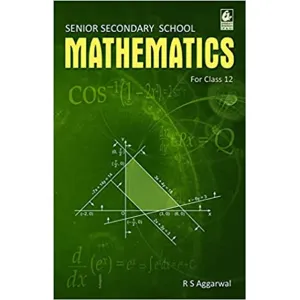 Senior Secondary School Mathematics for Class 12 by   R S Aggarwal