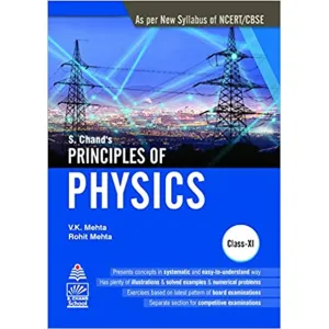 S Chand's Principles Of Physics For Class XI