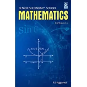 RS Aggarwal Senior Secondary School Mathematics Class 11
