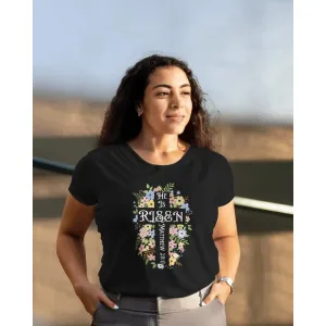 He is Risen - Easter Tshirt 