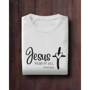 Jesus Paid it All - Easter Tshirt