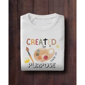 Created For A Purpose - Christian Tshirt
