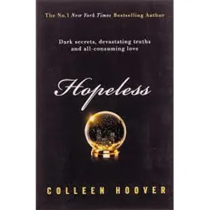 Hopeless : The Dark Secrets and Devastating Truth