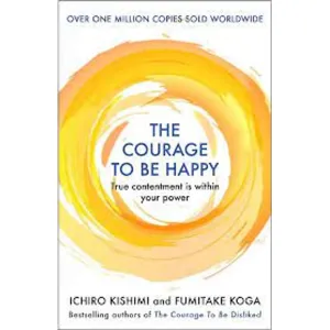Courageous To Be Happy